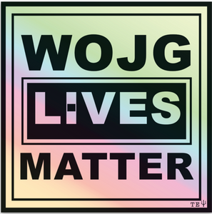 "WOJG Lives Matter" Sticker
