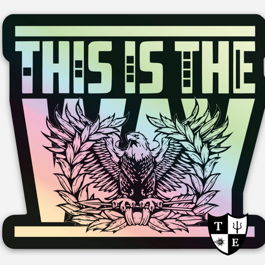 “This Is The Way” Holographic Die Cut Sticker